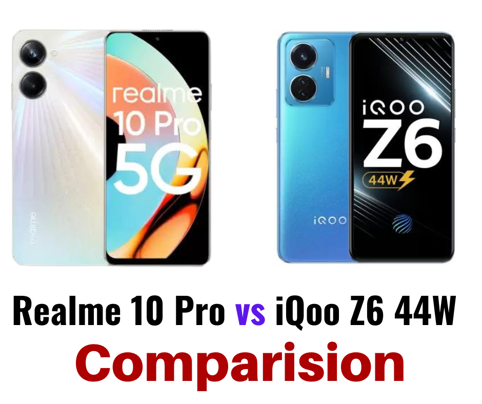 realme 10 pro 5g vs iqoo z6 44w